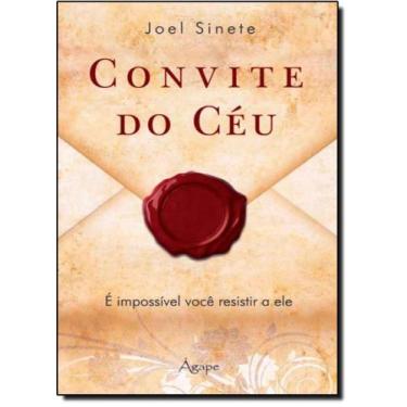 Imagem de Convite do Céu: É Impossível Você Resistir a Ele - AGAPE - NOVO SECULO