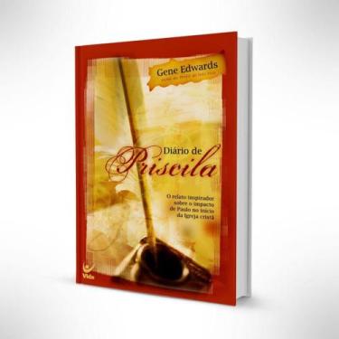 Imagem de Diário de Priscila, Gene Edwards - Vida -