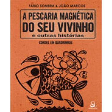 Imagem de A Pescaria Magnética Do Seu Vivinho E Outras Histórias