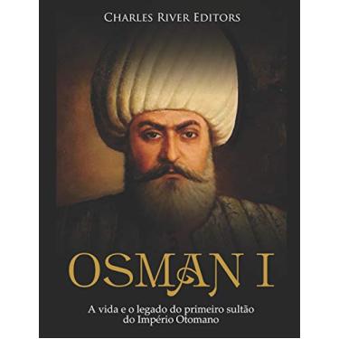 Imagem de Osman I: A vida e o legado do primeiro sultão do Império Otomano