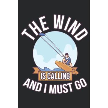 Imagem de Kitesurfing The Wind Is Calling Kitesurfer Family: Lined Journal Notebook To Do Schedule, Medium 6x9 Inches, 100 Pages, Printed Cover