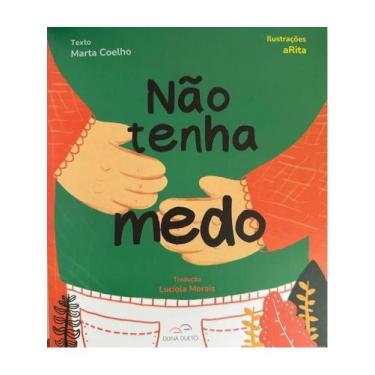 Imagem de NÃO TENHA MEDO - Autor: COELHO, MARTA - DUNA DUETO