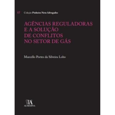 Imagem de Agências Reguladoras E A Solução De Conflitos No Setor De Gás