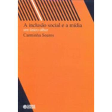 Imagem de Livro Inclusao Social E A Midia, A