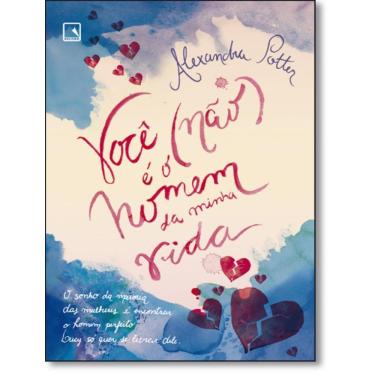 Imagem de Voce Nao E O Homem Da Minha Vida