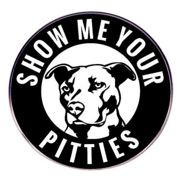 Imagem de Broche Pins Show Me Your Pitties Dog Cartoon Pit Bull