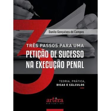 Imagem de Três Passos Para Uma Petição De Sucesso Na Execução Penal - ARTERA EDI