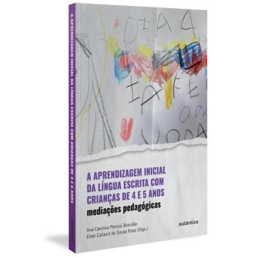 Imagem de Livro - A aprendizagem inicial da língua escrita com crianças de 4 e 5