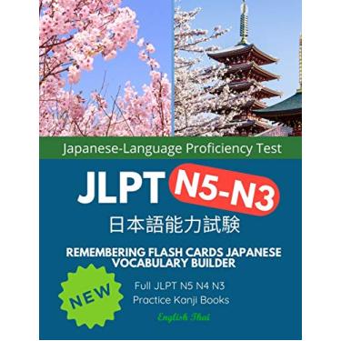 Imagem de Remembering Flash Cards Japanese Vocabulary Builder Full JLPT N5 N4 N3 Practice Kanji Books English Thai: Quick Study Academic Japanese Vocabulary ... Test Prep N5-N3 Complete Mock Exams Set