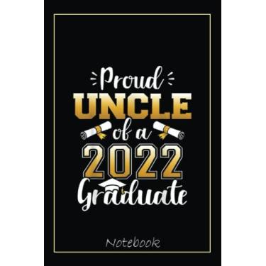 Imagem de Mens Proud uncle of a class of 2022 graduate senior graduation Notebook Vintage Style: Graduation Gift Diary For Notes, Congratulations, Graduate ... Journal, 6x9 college ruled notebook