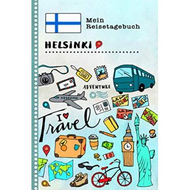Imagem de Helsinki Reisetagebuch: Kinder Reise Aktivitätsbuch zum Ausfüllen, Eintragen, Malen, Einkleben A5 - Ferien unterwegs Tagebuch zum Selberschreiben - Urlaubstagebuch Journal für Mädchen, Jungen