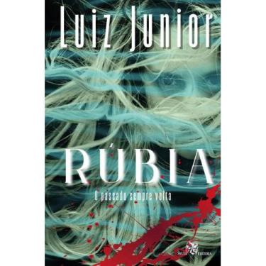 Imagem de Rúbia - O passado sempre volta (Luiz Junior) - Skull Editora