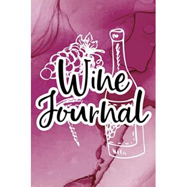 Imagem de Wine Journal: A Wine Collectors Ratings And Reviews Journal, Wine Tasting And Drinking Notebook