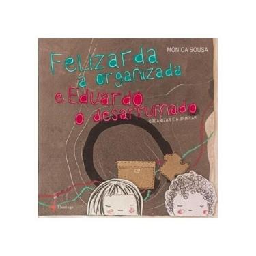 Imagem de Felizarda A Organizada E Eduardo O Desarrumado