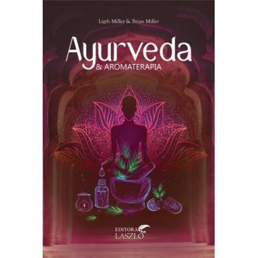 Imagem de Ayurveda e Aromaterapia - Editora Laszlo