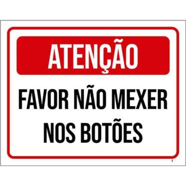 Imagem de Kit 10 Placas Atenção Favor Não Mexer Nos Botões 36X46