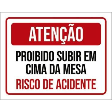 Imagem de Kit 5 Placa Proibido Subir Mesa Risco Acidente 27X35 - Sinalizo