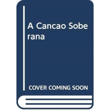 Imagem de Cancao Soberana, A - 1ª - CEPE EDITORA