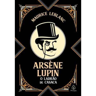Imagem de Livro Arsene Lupin O Ladrão De Casaca Capa Dura Ed Principis