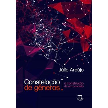 Imagem de Constelacao De Generos- A Construcao De Um Conceito