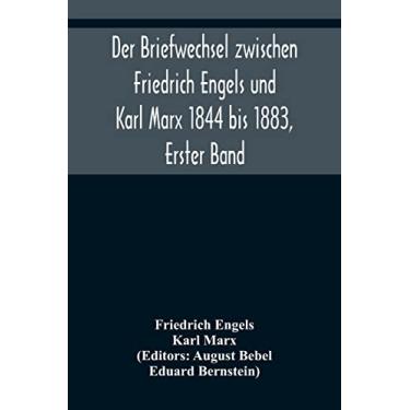 Imagem de Der Briefwechsel zwischen Friedrich Engels und Karl Marx 1844 bis 1883, Erster Band