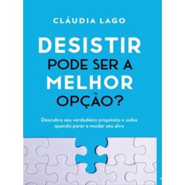 Imagem de Desistir Pode Ser A Melhor Opção?