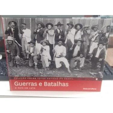 Imagem de Coleção Folha Fotos Antigas Do Brasil: Guerras E Batalhas