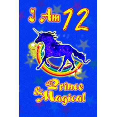 Imagem de Diário de unicórnio I am 12 Prince & Magical: espaço para escrever e desenhar, caderno de unicórnio, tamanho 15 x 23 / 100 páginas,
