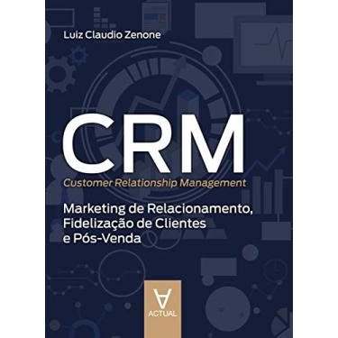 Imagem de CRM (Customer Relationship Management): Marketing de Relacionamento, Fidelização de Clientes e Pós-venda
