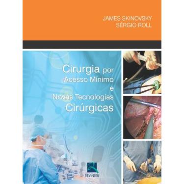 Imagem de Livro - Cirurgia Por Acesso Mínimo e Novas Tecnologias Cirúrgicas