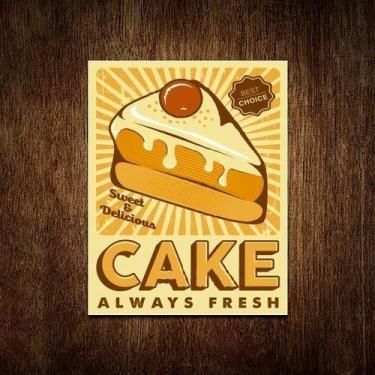 Imagem de Placa Decorativa Padaria Bolo - Cake Always Fresh 18X23 - Sinalizo