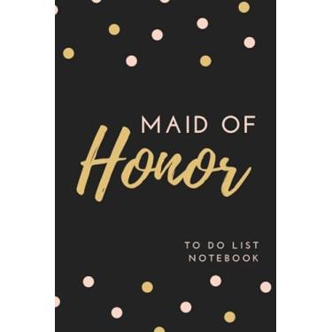 Imagem de Maid of Honor To Do List Notebook: Black Gold Polka Dot Theme Cover/Checklist Planner/Event Planning Journal/Wedding Gift For Maid of Honor from Bride/Cute Card Alternative