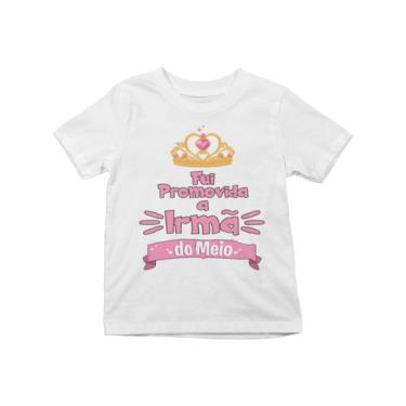 Imagem de Camiseta Infantil Promovida Irmã do Meio Branca - Del France, 04