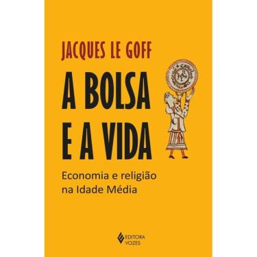 Imagem de A bolsa e a vida: Economia e religião na Idade Média