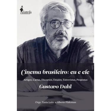 Imagem de Cinema Brasileiro: Eu e Ele - Artigos, Cartas, Discursos, Ensaios, Ent