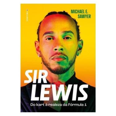 Imagem de Sir Lewis Hamilton: Do Kart À Realeza Da Fórmula 1 (Edição Brasileira)