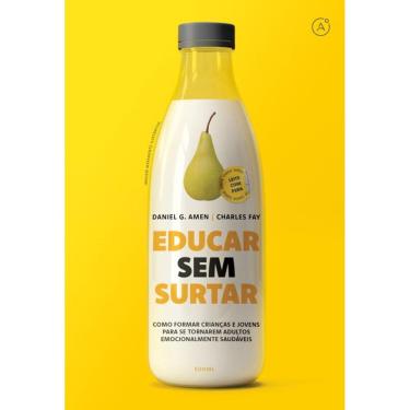 Imagem de Educar sem surtar: Como ajudar crianças e jovens a se tornarem adultos responsáveis, confiantes e emocionalmente saudáveis