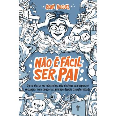 Imagem de Livro - Não é fácil ser pai