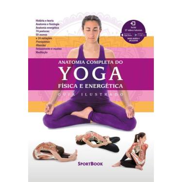 Imagem de Livro - Anatomia Completa Do Yoga - Física E Energética