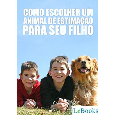 Imagem de Como escolher um animal de estimação para seu filho (Coleção Pet Criador)