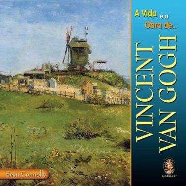 Imagem de Livro - A vida e a obra de Vincent van Gogh