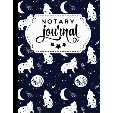 Imagem de Notary Journal: 8.5x11 Large Notarial Logbook/With 200 Numbered Pages - Two Record Logs Per Page / 400 Records/Ledger Book Gift For Signing Agents/Wolf Howling At Full Moon Art Pattern