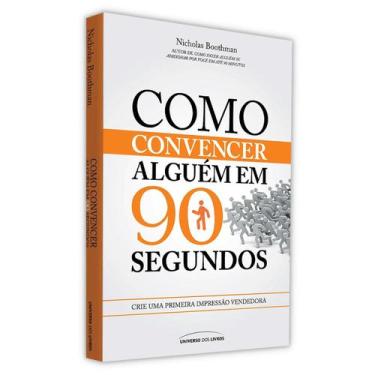 Imagem de Como convencer alguém em 90 segundos é a garantia de uma comunicação d