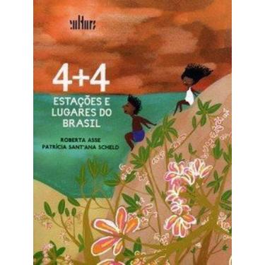 Imagem de 4+4 estações e lugares do Brasil - EDITORA DE CULTURA LTDA.- MIRIAN PA