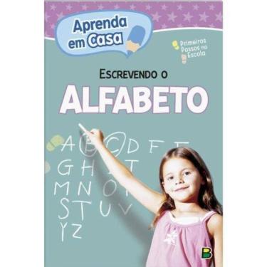 Imagem de Aprenda Em Casa Primeiros Passos Na Escola: Escrevendo O Alfabeto