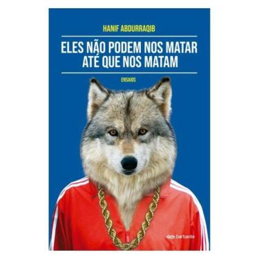 Imagem de Eles Não Podem Nos Matar Até Que Nos Matam