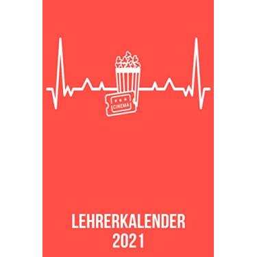 Imagem de Lehrerkalender 2021: Wochenplaner zum notieren, organisieren und planen DIN A5. Kalender/Terminkalender/Monats- / Tagesübersicht/Kontakt- / ... listen/Kino Liebhaber heartbeat herzschlag