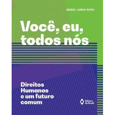 Imagem de Livro - Você, eu, todos nós  Direitos humanos e um futuro comum