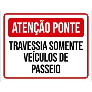 Imagem de Kit 10 Placas Atenção Ponte Travessia Somente Veículos - Sinalizo