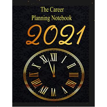 Imagem de The Career Planning Notebook: Turn your career dream into reality | Career Plan Notebook: Academic Planning Journal | Future Planning Workbook (planner For Your Dream) (8.5x11inches) - 120 Page